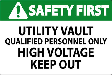 Wall Mural - Safety First Sign Utility Vault - Qualified Personnel Only, High Voltage Keep Out