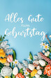 German quote: Alles gute zum Geburtstag. Translated Happy Birthday. Hand drawn lettering for Social Medien