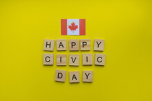 August 7, Civil Holiday In Canada, Civic Day Holiday, Flag Of Canada, Minimalistic Banner With The Inscription In Wooden Letters "Happy Civic Day"