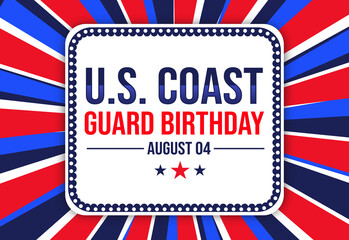 Wall Mural - U.S. Coast Guard Birthday background design wallpaper in Patriotic colors with text and stars. August 4 is United States Coast Guard Birthday, backdrop