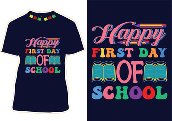 Poster - Happy First Day Of School T-shirt Design