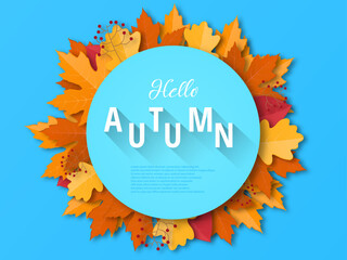 Autumn seasonal background with a bright frame of leaves. Poster, flyer with colorful leaves. Place for text. Hello autumn vector illustration in paper cut style. 