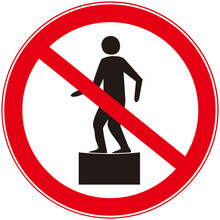Sign That Means : Do Not Step Or Climb On Top. No Climb On Top.