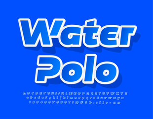 Sticker - Vector activity banner Water Polo. Trendy Blue Font. Sticker style Alphabet Letters, Numbers and Symbols.