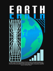 Futuristic illustration of earth shirt design, vector graphic, typographic poster or tshirts street wear and Urban style
