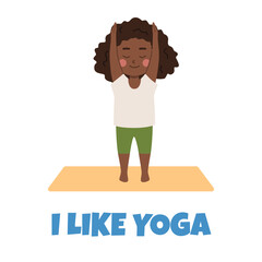 Canvas Print - Cute black girl standing in yoga pose, arms stretched up, happy kid doing yoga exercise, healthy lifestyle vector poster