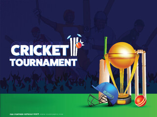 Poster - Cricket Tournament Poster Design with 3D Golden Winning Trophy Cup, Cricket Equipments on Green and Blue Silhouette Fans Cheering Background.