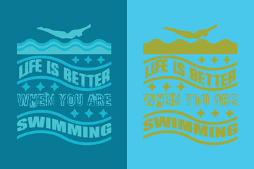 Life Is Better When You Are Swimming, Evolution of Swimming Sports Cotton Comfort, Swim Lovers Swimming Lover Shirt, Swimmer Gift, Retro Swimming EPS JPG PNG,