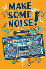 Poster - Make some noise - drawn colorful musical design with boombox and notes