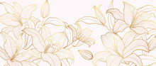 Luxury Golden Lily Flower Line Art Background Vector. Natural Botanical Elegant Flower With Gold Line Art. Design Illustration For Decoration, Wall Decor, Wallpaper, Cover, Banner, Poster, Card. 