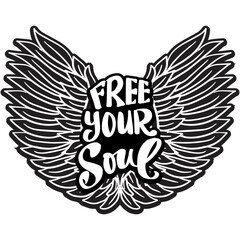 Wall Mural - Free your soul, hand lettering typography with wings. Poster quote.