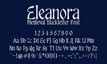 Eleanora - Medieval Blackletter Font To Create Mystical, Enchanting, And Fantasy Themed Designs