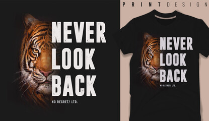 Wall Mural - never look back slogan with tiger head,vector illustration for t-shirt.