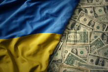 Colorful Waving National Flag Of Ukraine On A American Dollar Money Background. Finance Concept