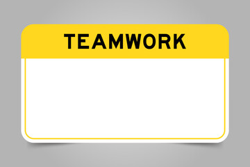 Sticker - Label banner that have yellow headline with word teamwork and white copy space, on gray background