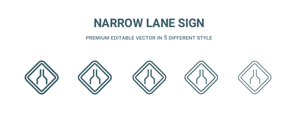 Wall Mural - narrow lane sign icon in 5 different style. Thin, light, regular, bold, black narrow lane sign icon isolated on white background.