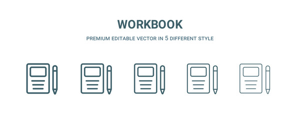 Wall Mural - workbook icon in 5 different style. thin, light, regular, bold, black workbook icon isolated on whit
