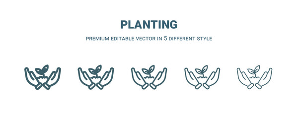 Sticker - planting icon in 5 different style. Thin, light, regular, bold, black planting icon isolated on white background.