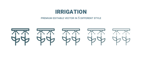 Sticker - irrigation icon in 5 different style. Thin, light, regular, bold, black irrigation icon isolated on white background.