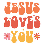 Jesus Loves You Flower Bible Verse Faith Jesus Christ