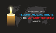International Day Of Remembrance And Tribute To The Victims Of Terrorism Design With A Vigil Candle Light. Vector Illustration
