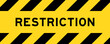 Yellow and black color with line striped label banner with word restriction