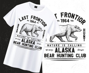 Wall Mural - Last Frontier bear hunt, nature is calling, Alaska bear hunting club t-shirt design, Vintage Bear hunting t-shirt design