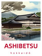 Ashibetsu: Retro tourism poster with a Japanese scene and the headline Ashibetsu in Hokkaidō