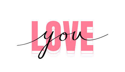 Wall Mural - Love you. Hand drawn inspirational lettering quote. Typography slogan for printing, poster, card, valentines day and wedding. Vector illustration