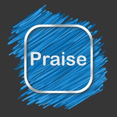 Wall Mural - Praise Blue Lines Blob Rounded Square Black Background Text