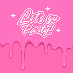 party poster in barbiecore style. vector illustration with dripping pink glaze. abstract plastic bac