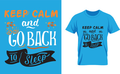 Wall Mural - keep calm and go back to sleep. T-Shirt Design.