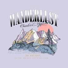 Wanderlust Women's Outdoors Vector Prints, Montana Nature Rocks, Mountain Graphic Print Vector Design For T Shirt, Poster, Sticker And Others. Hand Drawn And Vector Emblem Designs. 