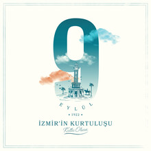 9 September 1922 Happy Liberation Of Izmir. Turkish Translation: 9 Eylül İzmir'in Kurtuluşu Kutlu Olsun. Vector, Typography. Izmir Clock Tower Illustration.