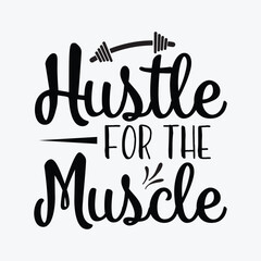 Hustle For The Muscle funny t-shirt design