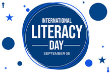 8th Of September Is Observed As International Literacy Day, Background Design With Circle Shapes And Typography