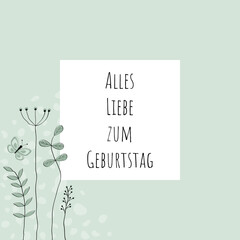 Poster - Alles Liebe zum Geburtstag - Schriftzug in deutscher Sprache. Geburtstagskarte mit floralem Design in Pastellgrün.