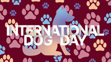 International Dog Day With Dog Animated Background For Dog Day.