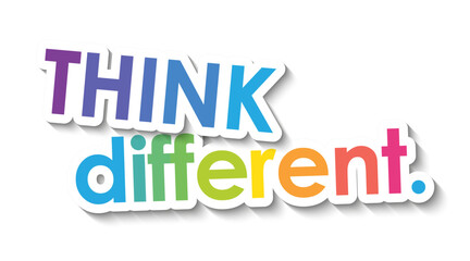 think different. colorful vector slogan with overlapping stickers