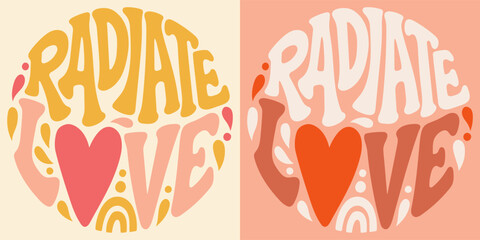 Wall Mural - Groovy lettering Radiate Love. Retro slogan in round shape. Trendy groovy print design for poster, card, tshirt.