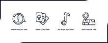 Set Of Ultimate Glyphicons Outline Icons. Thin Line Icons Such As Error Message Thin Line, Three Cards Thin Line, Big Music Note Map Locator Vector.