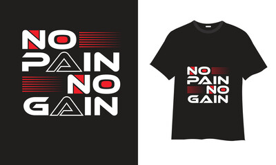 No Pain No Gain motivational quotes t shirt design.
