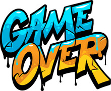 Game Over Graffiti Street Art, Urban Style Or Color Paint And Airbrush Writing In Vector. Game Over Graffiti Spray Letters Or Text Calligraphy In Grunge Font With Blue And Yellow Paint Drips Splatter