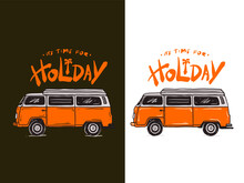 VAN HAND DRAWN ILLUSTRATION WITH ITS TIME FOR HOLIDAY LETTERING