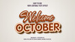 © GraphicEffect - Welcome October Modern editable text effect vibrant color. 3D Text effect style template. Editable fonts vector files