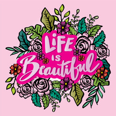 Wall Mural - Life is beautiful, hand lettering. Poster quote concept.