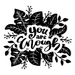 Wall Mural - You are enough, hand lettering. Poster quote concept.