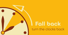 Daylight Saving Time Ends, Banner. Graphic Minimalist Clock With Turning Clock Hands To Winter Time. Fall Backward Concept. Vector Illustration