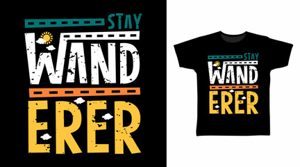 Wall Mural - Stay wanderer typography cartoon tshirt arts design