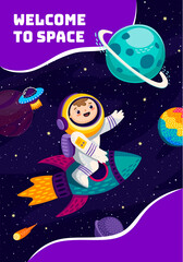 Wall Mural - Welcome to space banner. Kid astronaut character travel in far galaxy. Cartoon vector child cosmonaut riding rocket in outer Universe with planets, ufo saucer and stars. Interstellar journey or trip